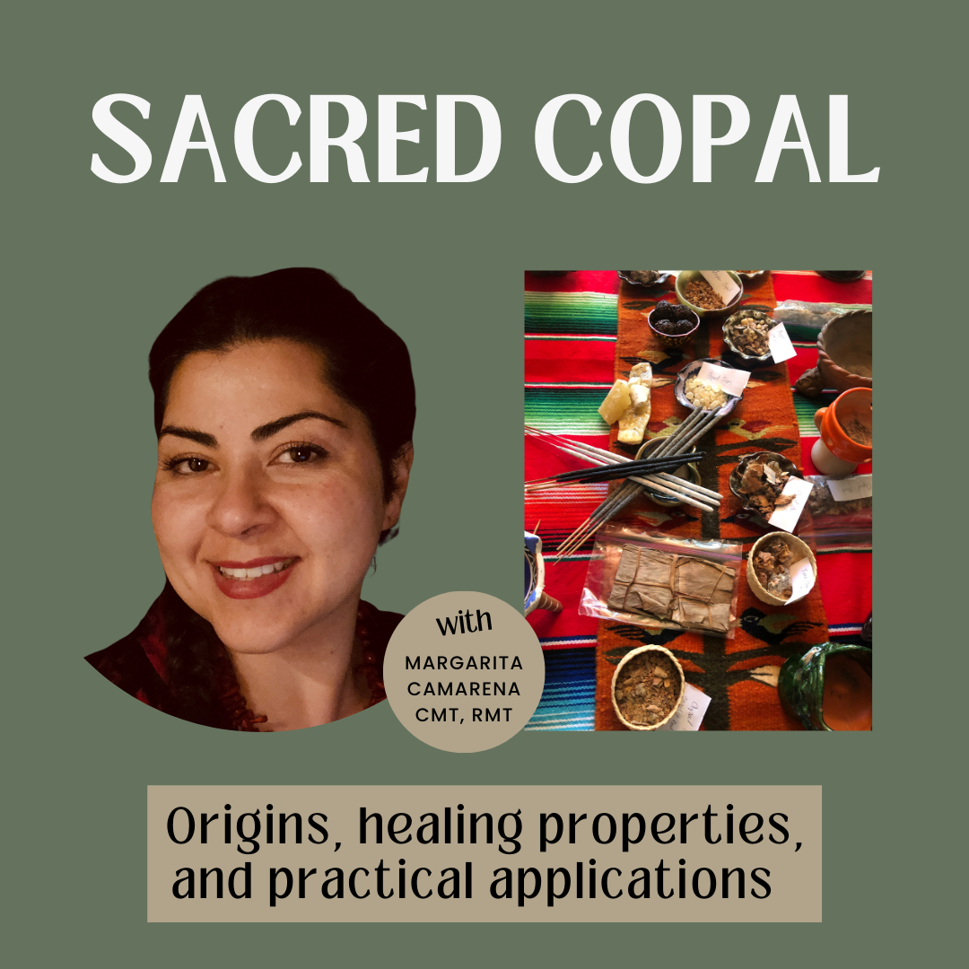 Sacred Copal with Margarita Camarena, CMT, RMT Adagio Holistic